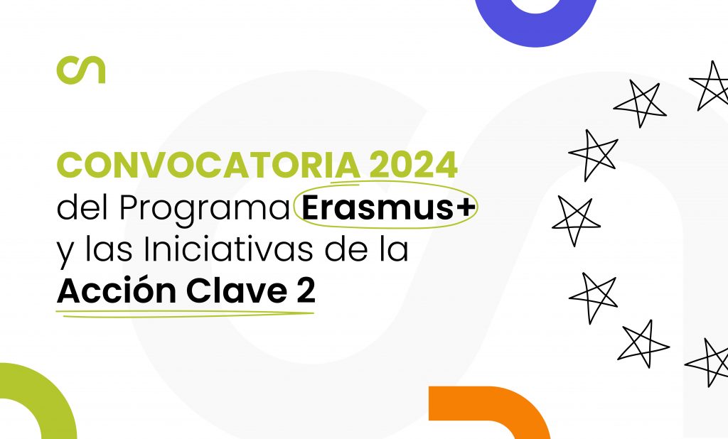 Convocatoria 2024 del Programa Erasmus+ y las iniciativas de la Ación Clave 2.