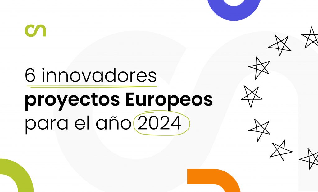 6 innovadores proyectos Europeos para 2024
